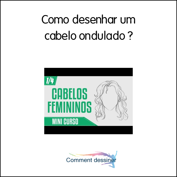 Como desenhar um cabelo ondulado